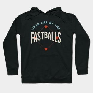 Funny Baseball Saying Grab Life by the Fastballs Hoodie